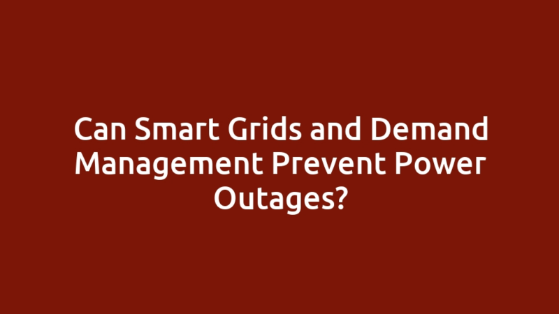 Can Smart Grids and Demand Management Prevent Power Outages?