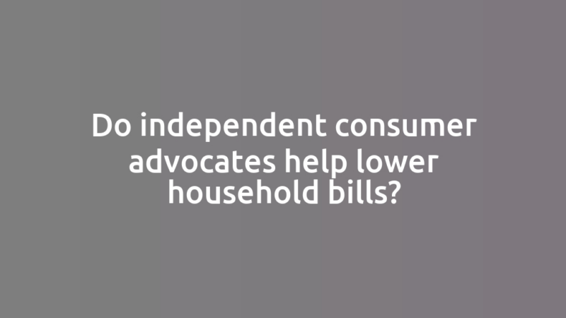 Do independent consumer advocates help lower household bills?