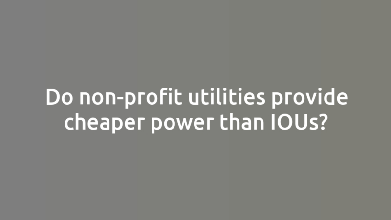Do non-profit utilities provide cheaper power than IOUs?