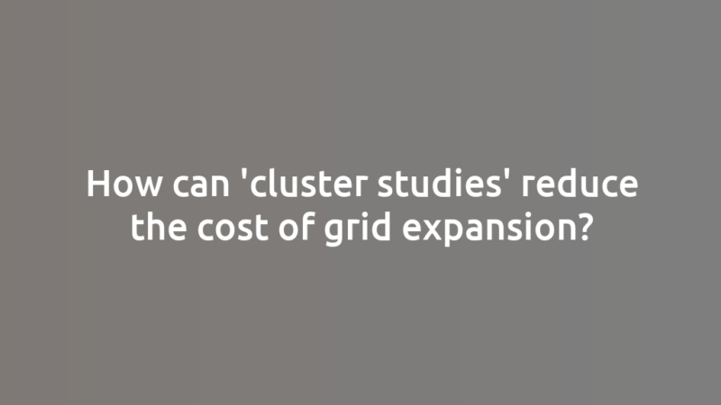 How can 'cluster studies' reduce the cost of grid expansion?