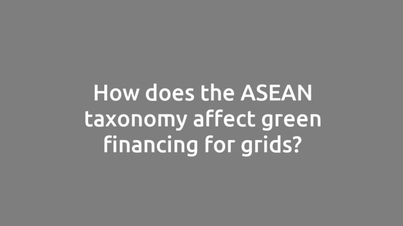 How does the ASEAN taxonomy affect green financing for grids?