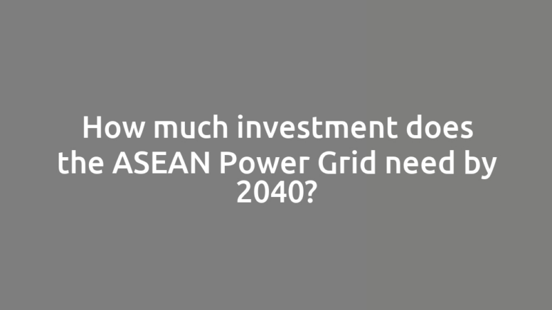 How much investment does the ASEAN Power Grid need by 2040?