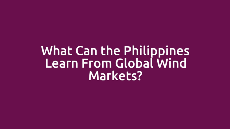 What Can the Philippines Learn From Global Wind Markets?