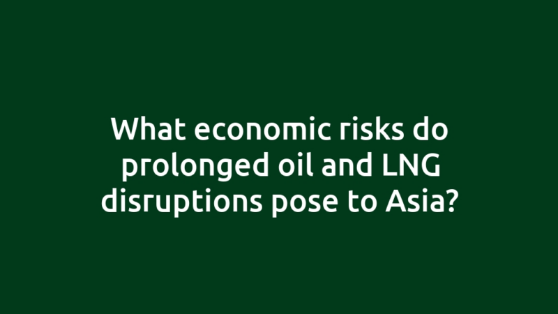 What economic risks do prolonged oil and LNG disruptions pose to Asia?