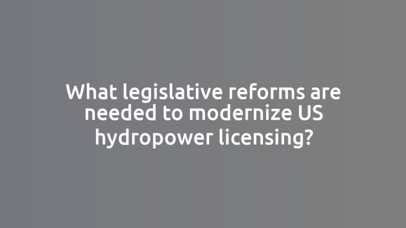 What legislative reforms are needed to modernize US hydropower licensing?