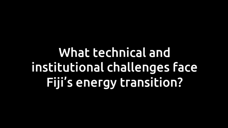 What technical and institutional challenges face Fiji’s energy transition?