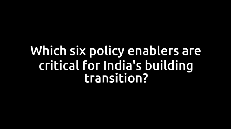 Which six policy enablers are critical for India's building transition?